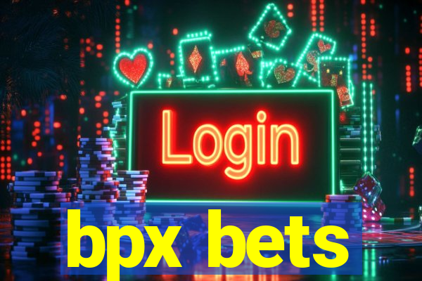 bpx bets