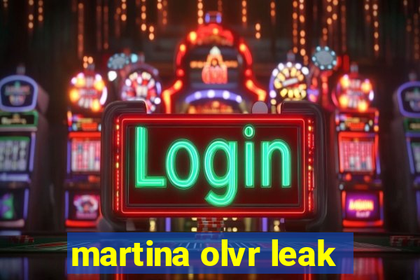 martina olvr leak