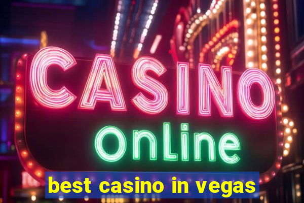 best casino in vegas