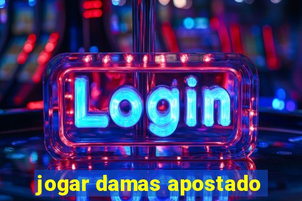 jogar damas apostado