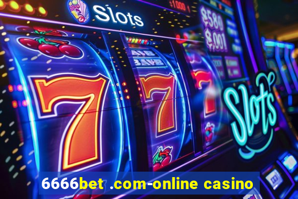 6666bet .com-online casino