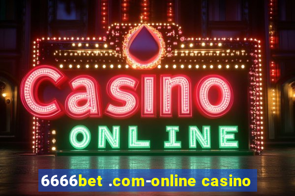 6666bet .com-online casino