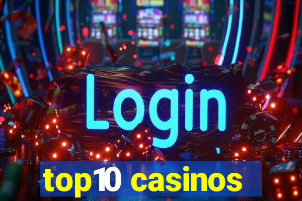 top10 casinos