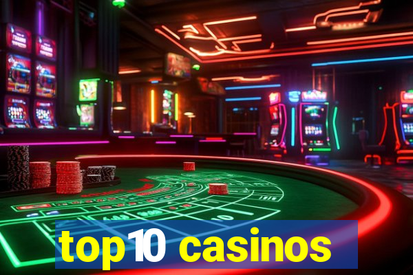 top10 casinos