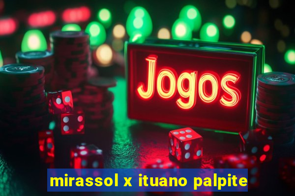 mirassol x ituano palpite