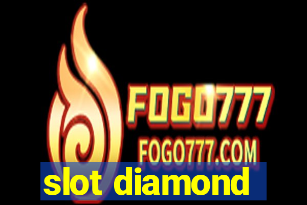 slot diamond