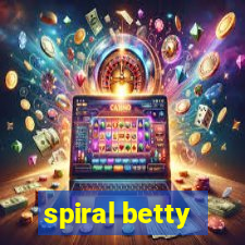 spiral betty