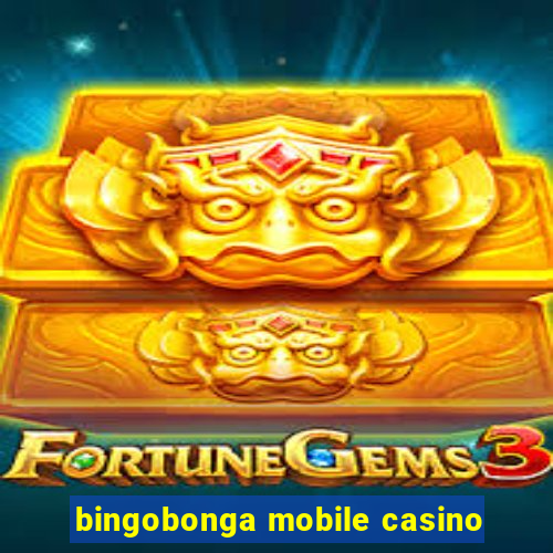 bingobonga mobile casino