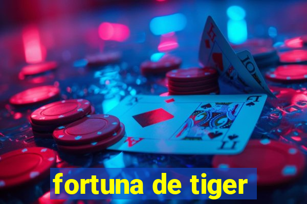 fortuna de tiger