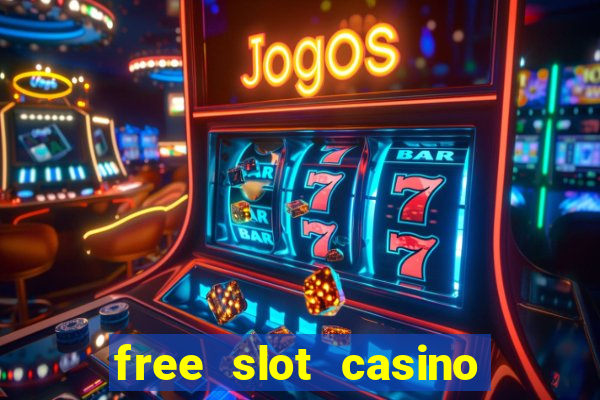 free slot casino games with bonus