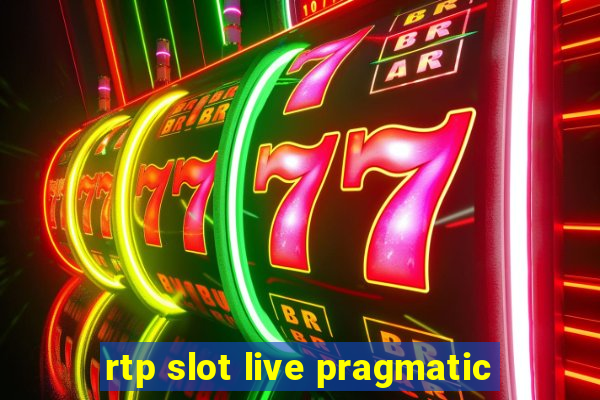 rtp slot live pragmatic