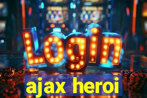 ajax heroi