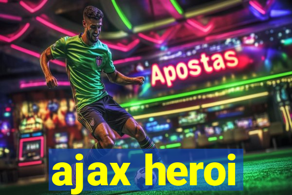 ajax heroi