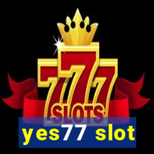 yes77 slot