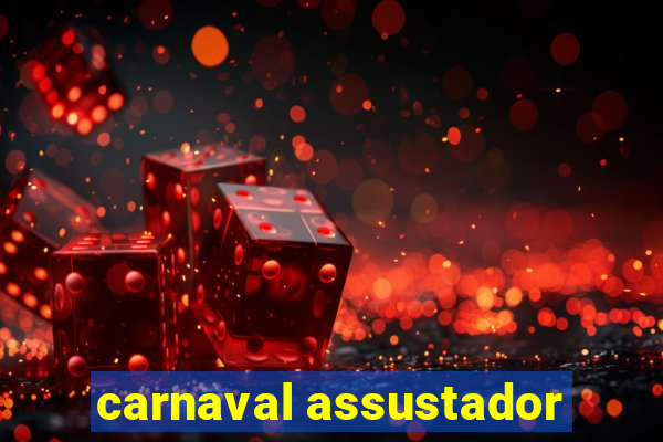 carnaval assustador