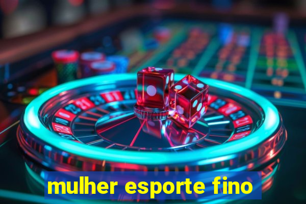 mulher esporte fino