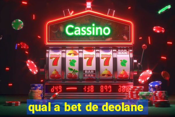 qual a bet de deolane