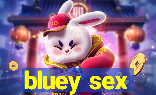 bluey sex