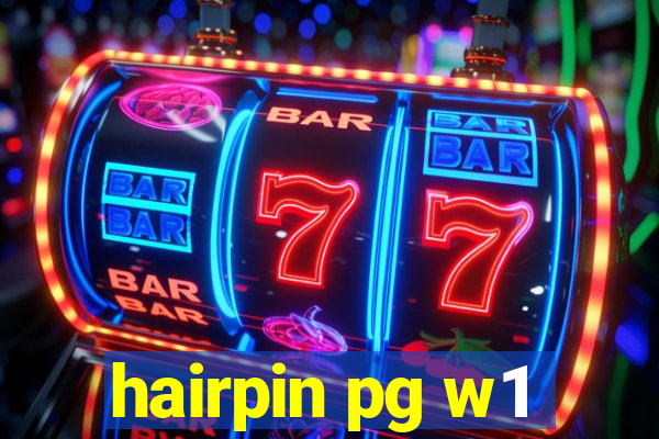 hairpin pg w1