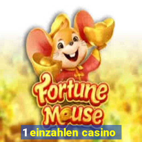 1 einzahlen casino