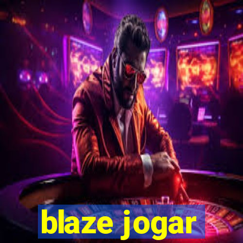 blaze jogar