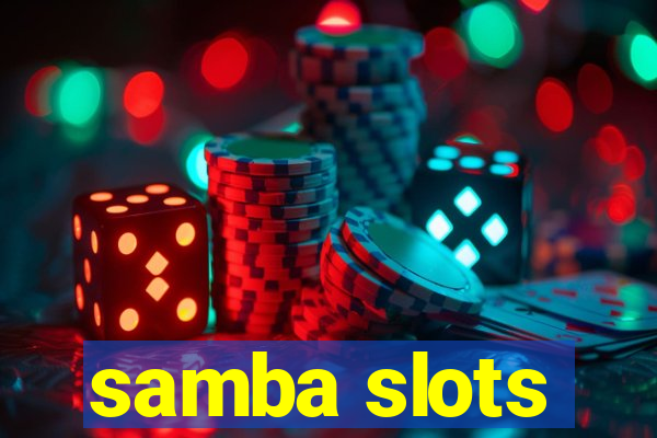 samba slots