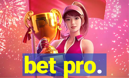 bet pro.