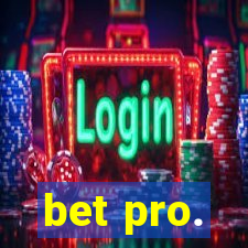 bet pro.