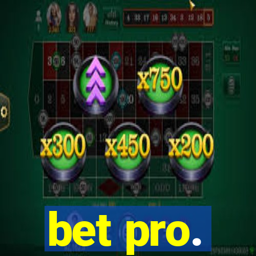 bet pro.