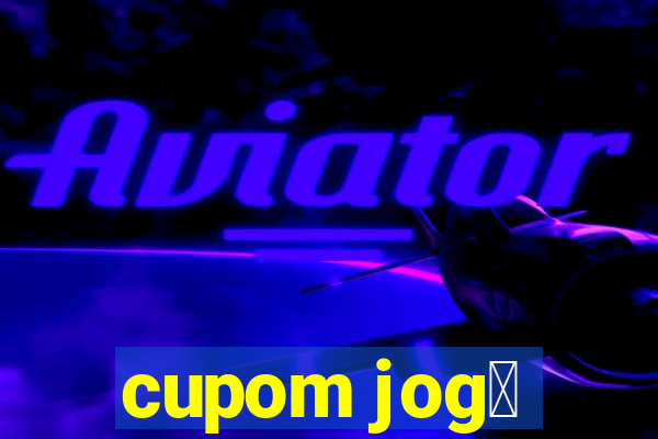 cupom jog锚