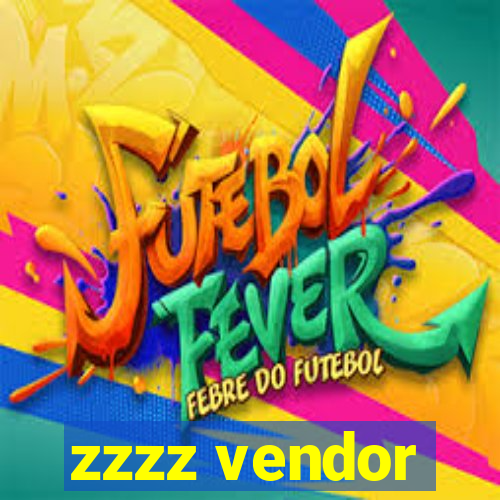 zzzz vendor