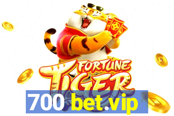 700 bet.vip