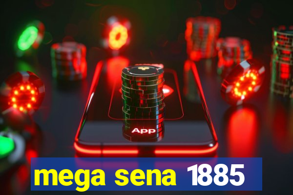 mega sena 1885