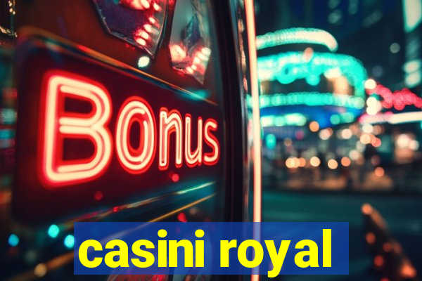 casini royal