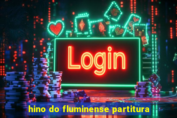 hino do fluminense partitura