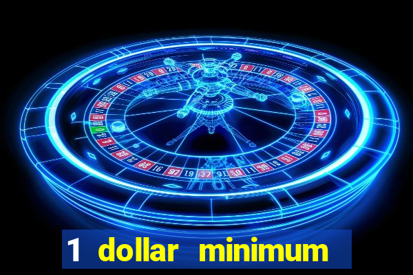 1 dollar minimum deposit casino canada