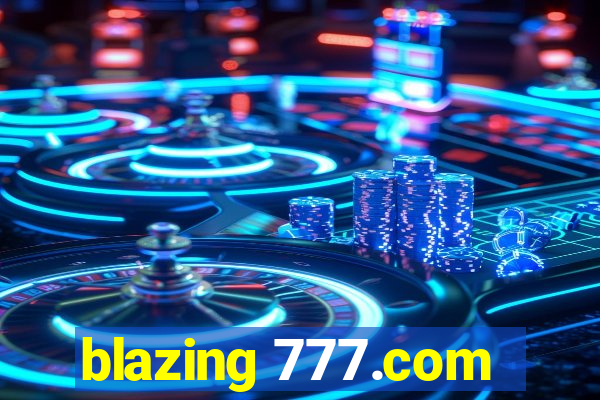 blazing 777.com