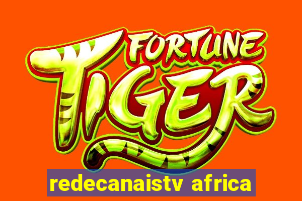 redecanaistv africa