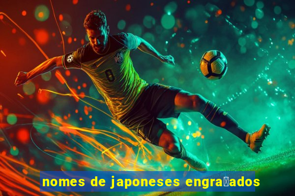 nomes de japoneses engra莽ados