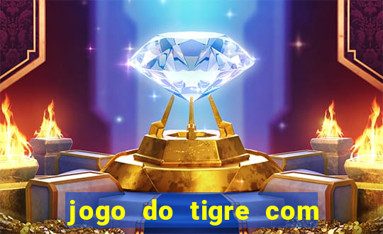 jogo do tigre com 1 real