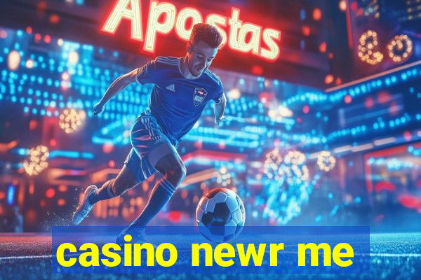 casino newr me