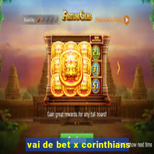 vai de bet x corinthians