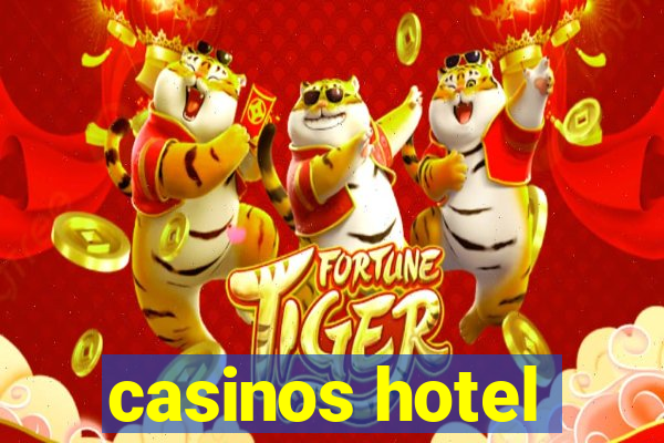 casinos hotel