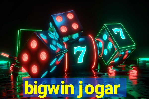 bigwin jogar