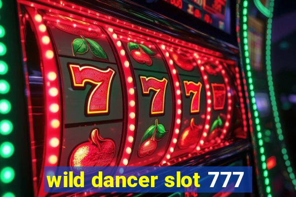 wild dancer slot 777