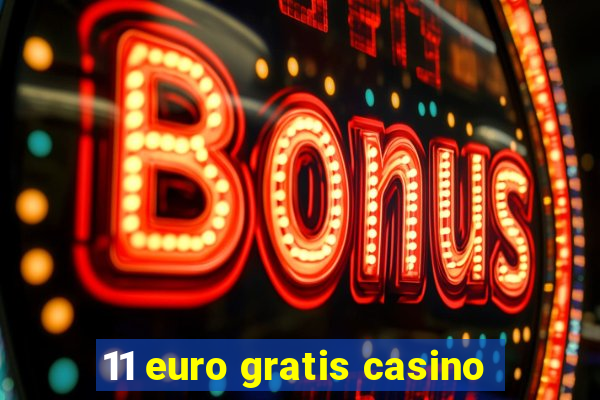 11 euro gratis casino