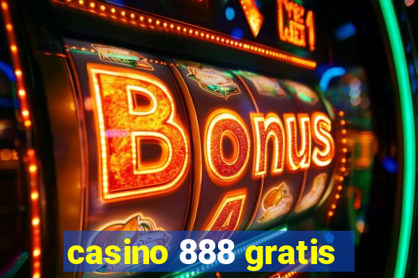 casino 888 gratis