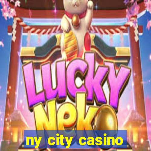 ny city casino