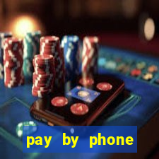 pay by phone casino sites