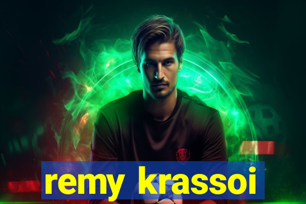 remy krassoi